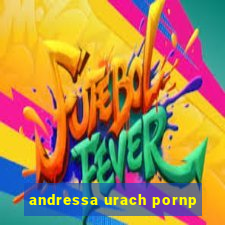 andressa urach pornp